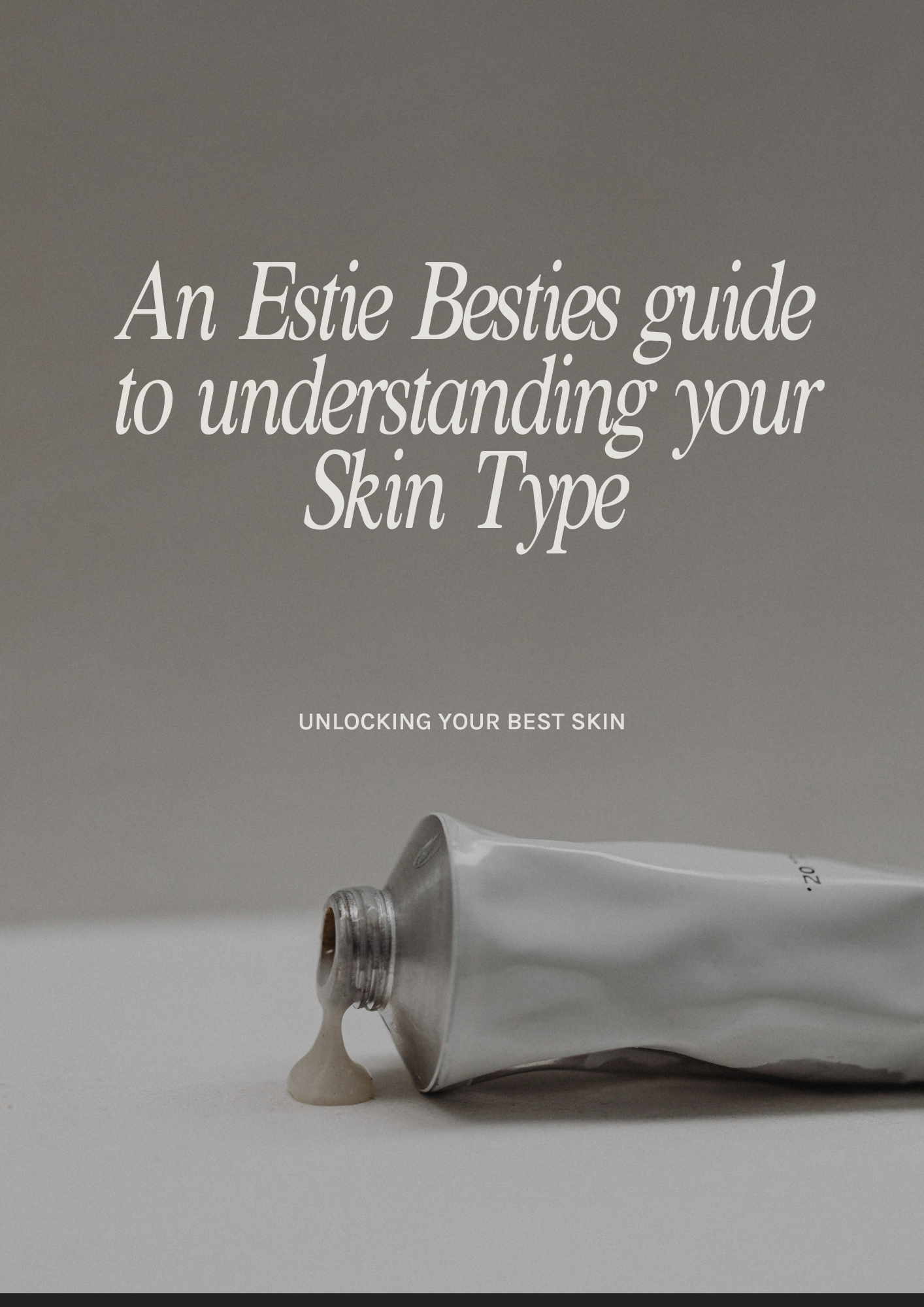 An Estie Besties guide to Understanding your skin type